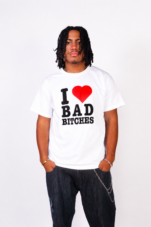 I ❤️ BAD BITCHES T-Shirt